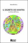 IL segreto dei mantra. La volont� dell'anima