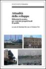 Attualit� dello sviluppo locale. Riflessioni in pratica per costruire progetti locali di qualit�