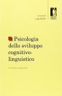 Psicologia dello sviluppo cognitivo-linguistico: tra teoria e intervento. Pubblicazione in onore di Filippo Boschi