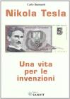 Nikola Tesla. Una vita per le invenzioni
