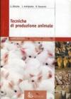 Tecniche di produzione animale. Per le Scuole superiori