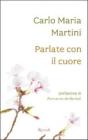 Parlate con il cuore