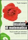 Insalate di matematica. Nuovi buffet per stimolare l'appetito numerico vol.2