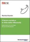 Il lavoro sociale e la sfida della riflessivit�. eBook