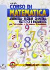Corso di matematica. Aritmetica, algebra, geometria, statistica. Con espansione online. Per le Scuole superiori