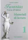Juventas. Corso di latino. Materiali di lavoro. Con espansione online. Per le Scuole superiori