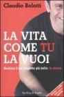La vita come tu la vuoi. eBook