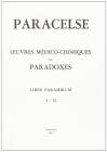 Oeuvres m�dico-chimiques ou Paradoxes (rist. anast.)