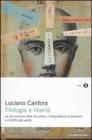 Filologia e libert�. La pi� eversiva delle discipline, l'indipendenza di pensiero e il diritto alla verit�