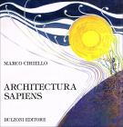 Architectura sapiens. Vivere senza distruggere