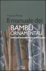 Il manuale dei bamb� ornamentali. Coltivarli facendoli stare al loro posto. eBook