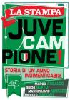 Juve campione. Storia di un anno indimenticabile. eBook