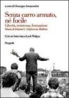 Senza carro armato, n� fucile. Libert�, resistenza, formazione. Diario di Jolanda U. Gr'bowiec Buffoni