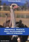 Manuale pratico per l'allevamento dello struzzo