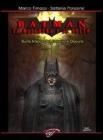 Batman. La maschera e il volto. Sulle tracce del cavaliere oscuro