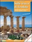 Sulle tracce di Erodoto. Con atlante. Con espansione online. Per le Scuole superiori vol.1