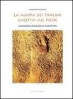 La mappa dei traumi emotivi sul piede. eBook