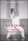 Ba ji quan. I segreti degli otto poli