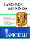 Language & business. Dizionario inglese-italiano, italiano-inglese economico commerciale e di lingua moderna