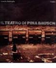 Il teatro di Pina Bausch