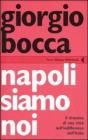Napoli siamo noi. Il dramma di una citt� nellindifferenza dellItalia. eBook