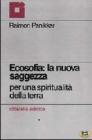 Ecosofia: la nuova saggezza. Per una spiritualit� della terra