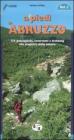 A piedi in Abruzzo. 134 passeggiate, escursioni e trekking alla scoperta della natura vol.2