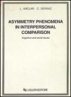 Asymmetry phenomena in interpersonal comparison. Cognitive and social issues