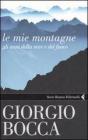 Le mie montagne. Gli anni della neve e del fuoco. eBook