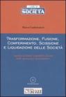 Trasformazione, fusione, conferimento, scissione e liquidazione delle societ�. Con CD-ROM