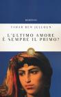 L ultimo amore � sempre il primo. eBook