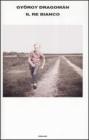 Il re bianco. eBook