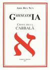 Ghimatria. Chiave della cabbal�. Testo ebraico a fronte