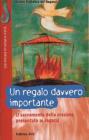 Un regalo davvero importante. Il sacramento della cresima presentato ai ragazzi