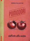 Pomodori. I quaderni dall'orto alla cucina