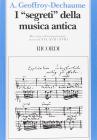 I segreti della musica antica. Ricerche sull'interpretazione nei secoli XVI, XVII e XVIII