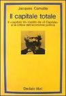 Il capitale totale. Il capitolo VI inedito de �Il capitale� e la critica dell'economia politica