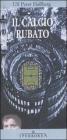 Il calcio rubato. eBook