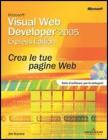 Microsoft Visual Web Developer 2005 Express. Crea le tue pagine Web. Con CD-ROM