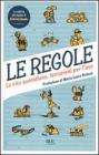 Le regole. La vita quotidiana. Istuzioni per luso. eBook