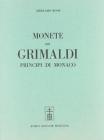 Monete dei Grimaldi, principi di Monaco (rist. anast. Oneglia, 1868-85)