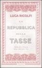 La Repubblica delle tasse. Perch� lItalia non cresce pi�. eBook