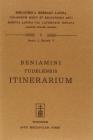 Itinerarium ex versione Benedicti Ariae Montani (rist. anast. Lipsiae, 1764)