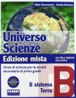 Universo scienze. Tomo B: Il sistema Terra. Con espansione online. Per la Scuola media