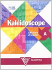 Kal�idoscope. Vol. A: Litt�rature et langage. Per le Scuole superiori