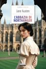 L' abbazia di Northanger. Ediz. integrale