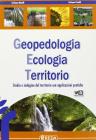 Geopedologia ecologia territorio. Studio e indagine del territorio con applicazioni pratiche. Per gli Ist. tecnici per geometri
