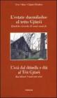L' estate 2002 al tetto Gj�z�i. Qualche ricordo di tanti anni fa. Testo andonnese