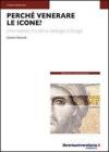 Perch� venerare le icone? eBook