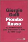 Piombo rosso. La storia completa della lotta armata in Italia dal 1970 a oggi. eBook